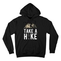 Hiking Nature Hike Hiker Outdoor Funny Take a Hike Hoodie