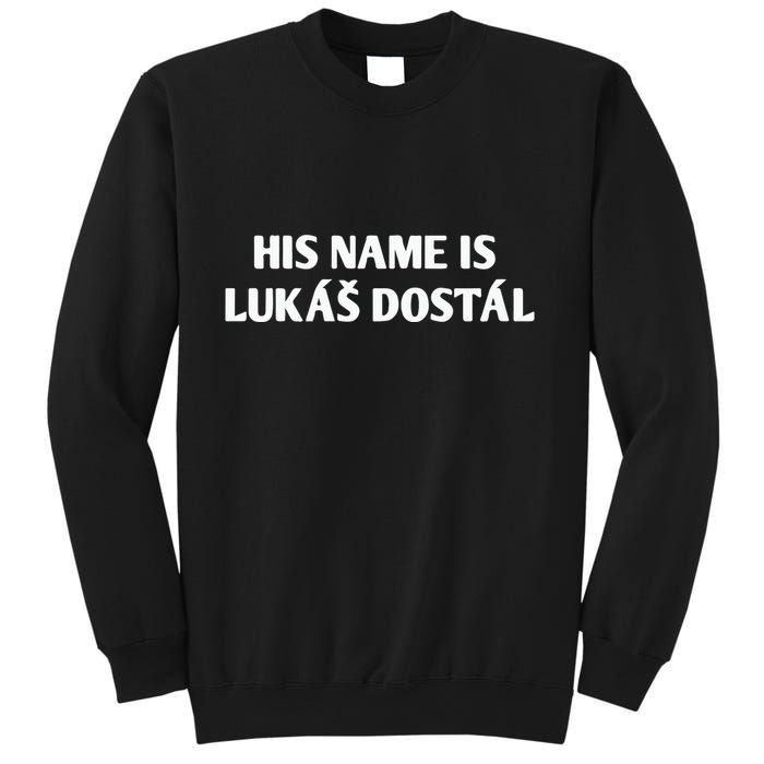 His Name Is Lukas Dostal Sweatshirt