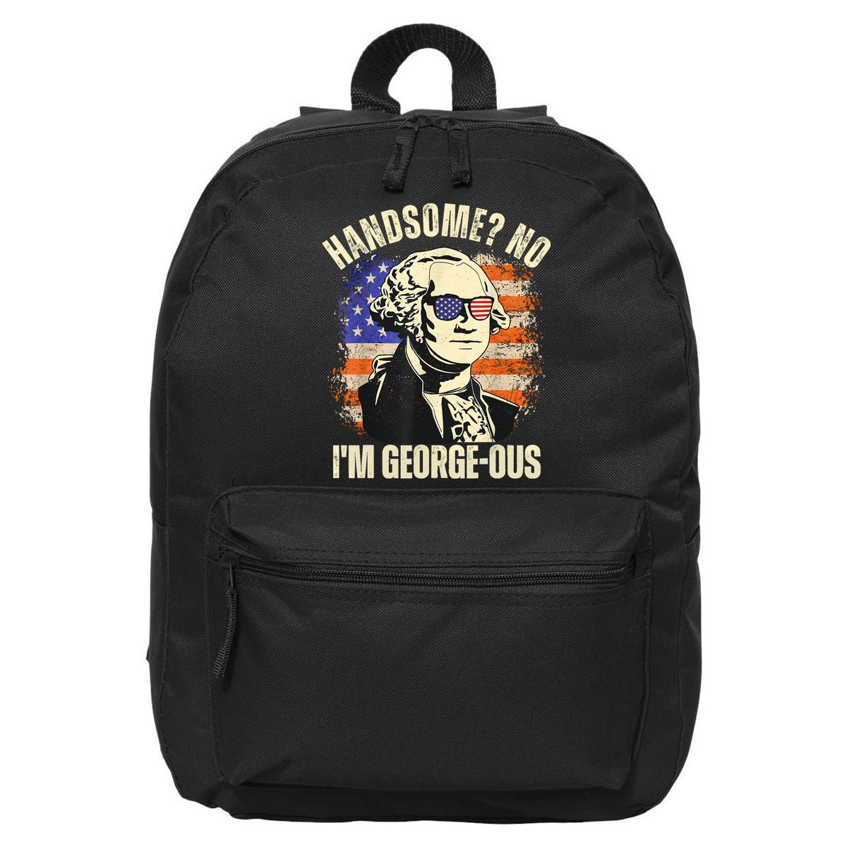 Handsome No Im Georgeous George Washington 4th Of July 1776 16 in Basic Backpack
