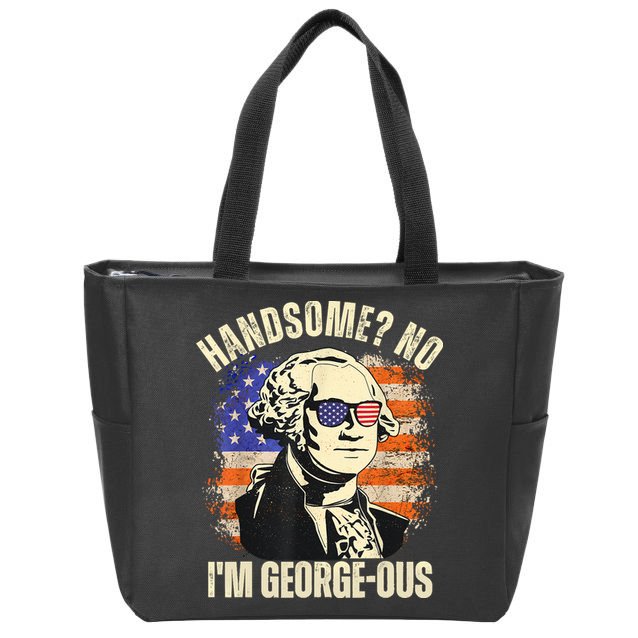 Handsome No Im Georgeous George Washington 4th Of July 1776 Zip Tote Bag