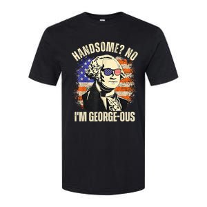 Handsome No Im Georgeous George Washington 4th Of July 1776 Softstyle® CVC T-Shirt