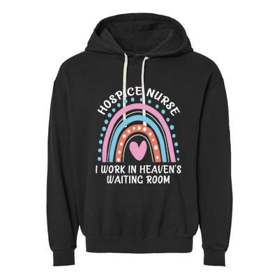 Hospice Nurse I Work In Heaven's Waiting Room Nursing Day Garment-Dyed Fleece Hoodie