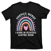 Hospice Nurse I Work In Heaven's Waiting Room Nursing Day T-Shirt