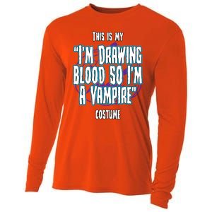 Halloween Nurse Im Drawing Blood So I Must Be A Vampire Meaningful Gift Cooling Performance Long Sleeve Crew