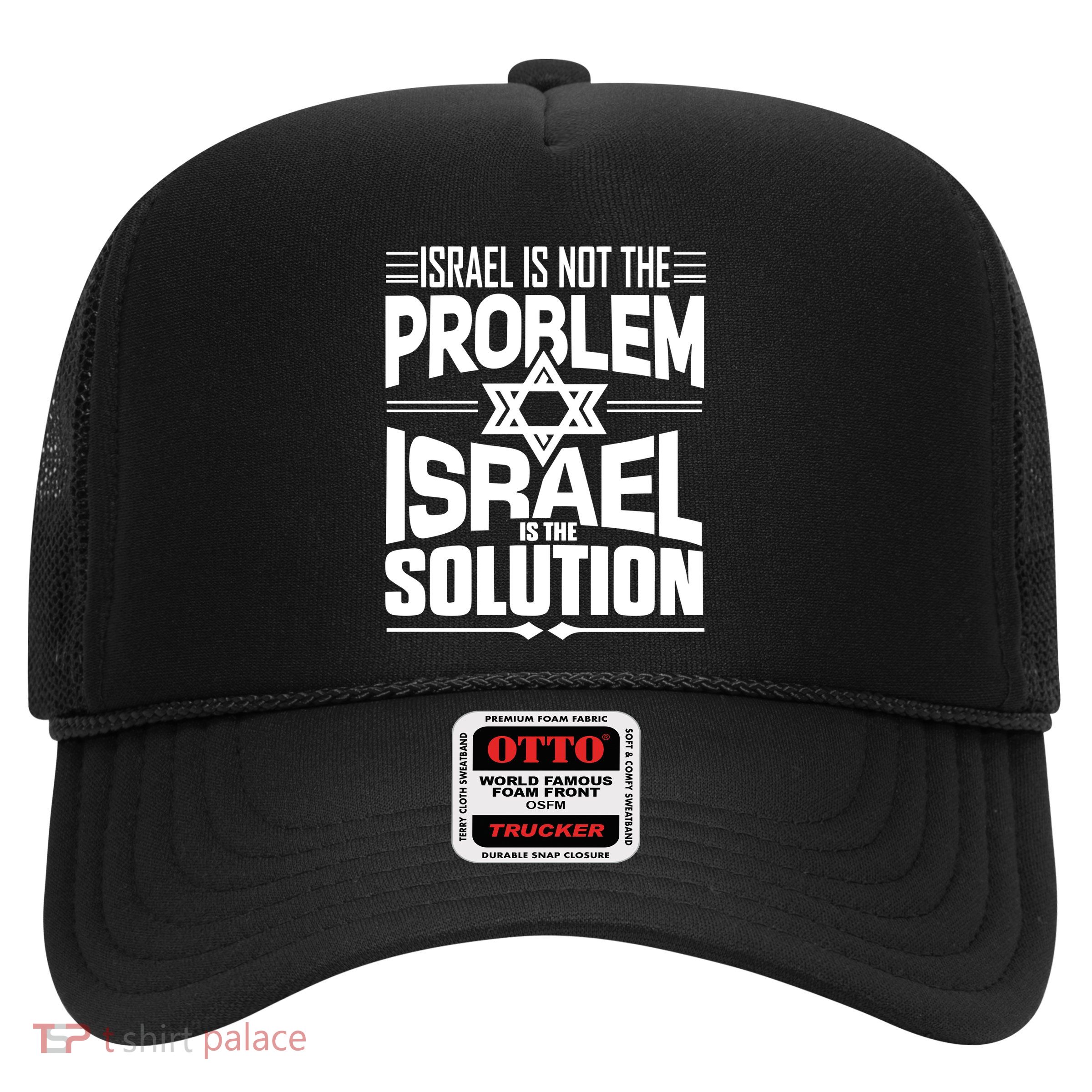 Hananya Naftali Israel Is Not The Problem Israel Solution Trucker Hat