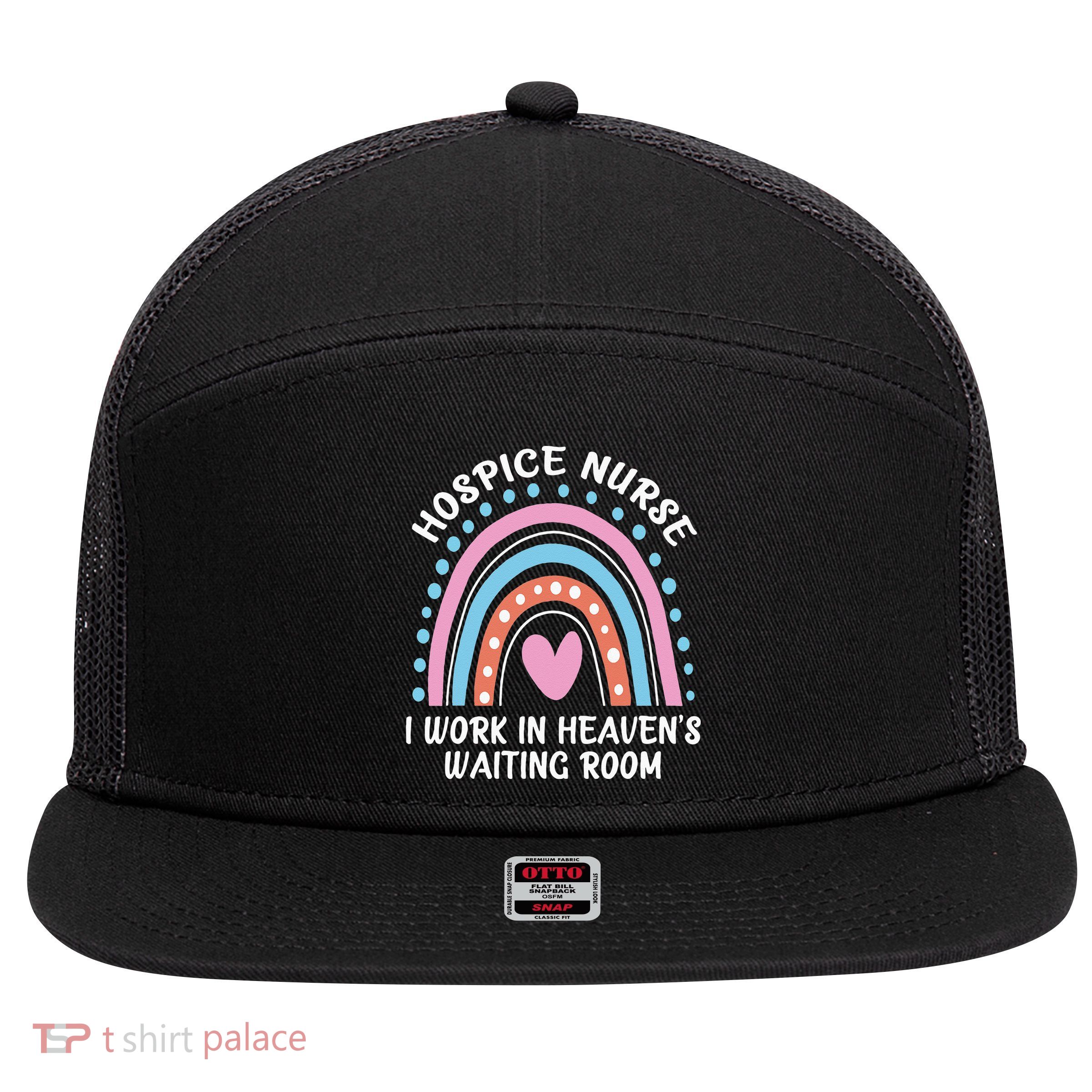 Hospice Nurse I Work In Heavens Waiting Room Nursing Day 7 Panel Mesh Trucker Snapback Hat