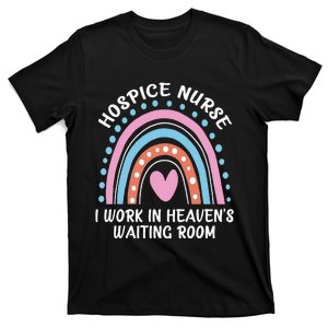 Hospice Nurse I Work In Heavens Waiting Room Nursing Day T-Shirt