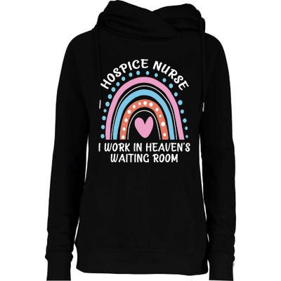 Hospice Nurse I Work In Heavens Waiting Room Nursing Day Womens Funnel Neck Pullover Hood