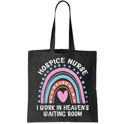 Hospice Nurse I Work In Heavens Waiting Room Nursing Day Bag