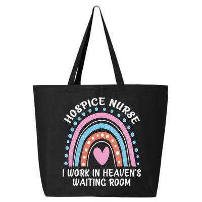 Hospice Nurse I Work In Heavens Waiting Room Nursing Day 25L Jumbo Tote