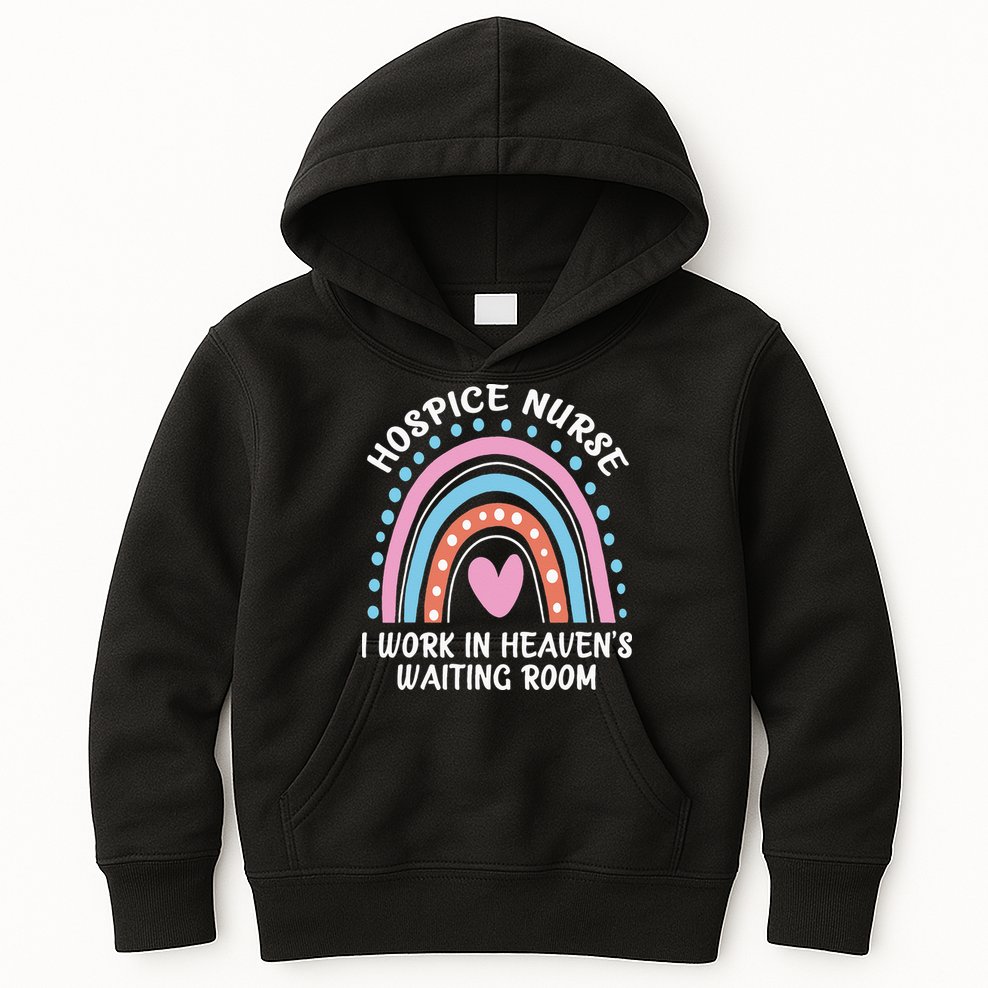 Hospice Nurse I Work In Heavens Waiting Room Nursing Day Kids Hoodie