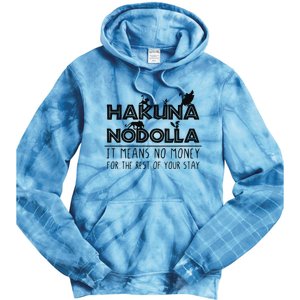 Hakuna Nodolla It Means No Money Tie Dye Hoodie