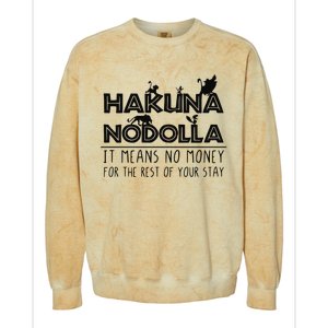 Hakuna Nodolla It Means No Money Colorblast Crewneck Sweatshirt