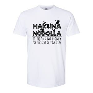 Hakuna Nodolla It Means No Money Softstyle CVC T-Shirt