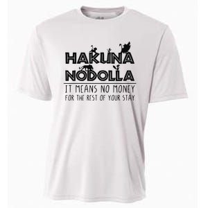 Hakuna Nodolla It Means No Money Cooling Performance Crew T-Shirt