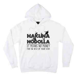 Hakuna Nodolla It Means No Money Hoodie