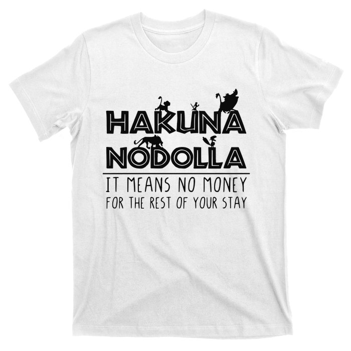 Hakuna Nodolla It Means No Money T-Shirt