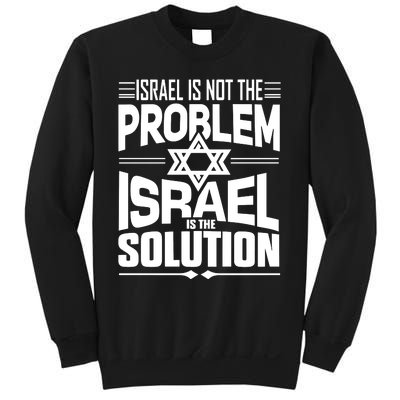 Hananya Naftali Israel Is Not The Problem Israel Solution Sweatshirt