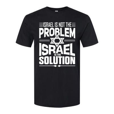 Hananya Naftali Israel Is Not The Problem Israel Solution Softstyle CVC T-Shirt