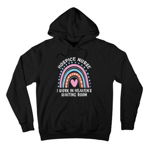 Hospice Nurse I Work In Heaven's Waiting Room Nursing Day Hoodie