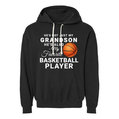 He's Not Just My Grandson He's Favorite Basketball Player Garment-Dyed Fleece Hoodie