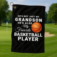 He's Not Just My Grandson He's Favorite Basketball Player Golf Towel