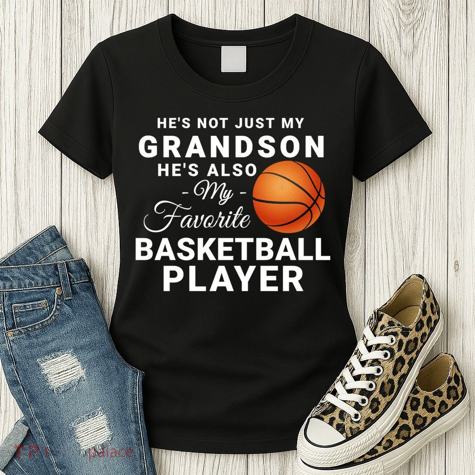 He's Not Just My Grandson He's Favorite Basketball Player Womens T-Shirt
