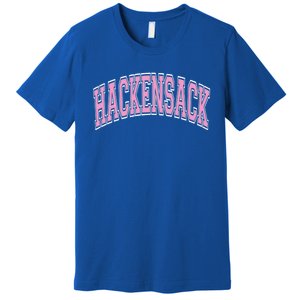 Hackensack New Jersey Nj Varsity Style Pink Text Cute Gift Premium T-Shirt