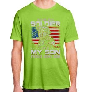 He Not Just A Soldier He Is My Son Proud Army Dad Gift Adult ChromaSoft Performance T-Shirt