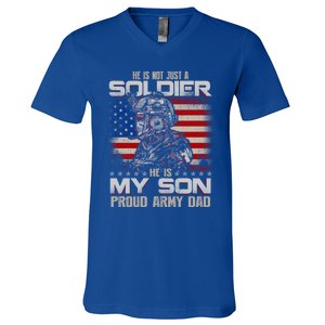 He Not Just A Soldier He Is My Son Proud Army Dad Gift V-Neck T-Shirt