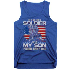 He Not Just A Soldier He Is My Son Proud Army Dad Gift Tank Top