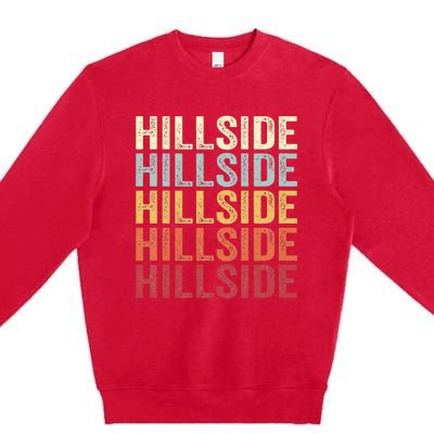 Hillside New Jersey Hillside Nj Retro Vintage Premium Crewneck Sweatshirt