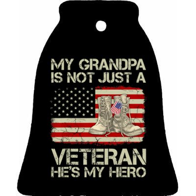 he's not just a veteran he is my grandpa Veteran Ceramic Bell Ornament