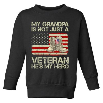 he's not just a veteran he is my grandpa Veteran Toddler Sweatshirt