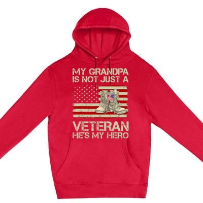 he's not just a veteran he is my grandpa Veteran Premium Pullover Hoodie