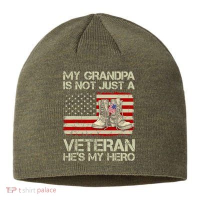 he's not just a veteran he is my grandpa Veteran Sustainable Beanie