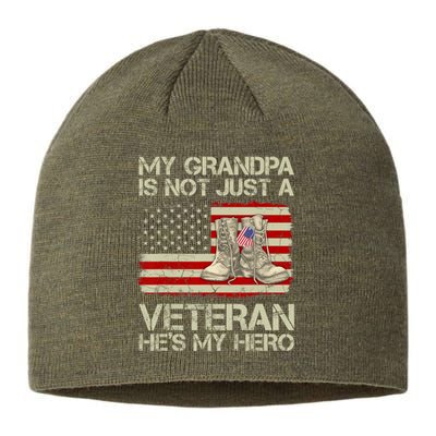 he's not just a veteran he is my grandpa Veteran Sustainable Beanie