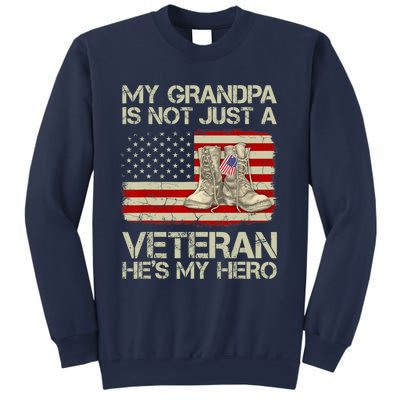 he's not just a veteran he is my grandpa Veteran Sweatshirt