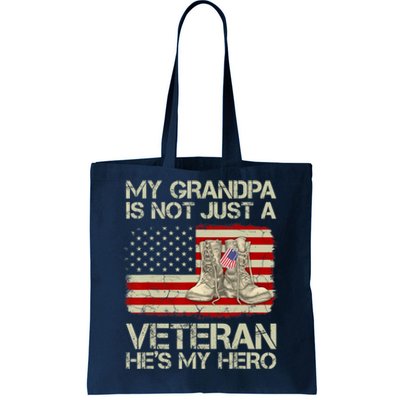 he's not just a veteran he is my grandpa Veteran Tote Bag