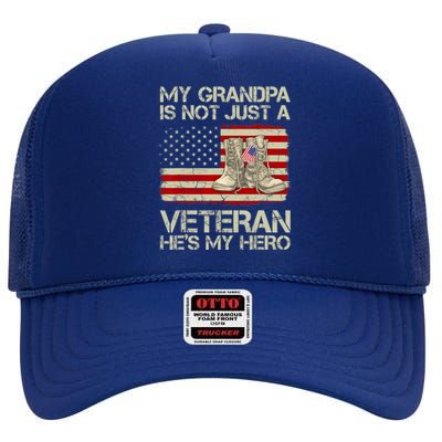 he's not just a veteran he is my grandpa Veteran High Crown Mesh Back Trucker Hat