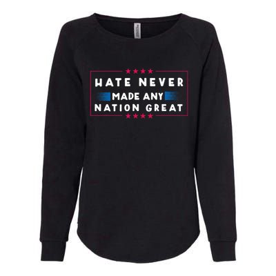 Hate Never Made Any Nation Great Womens California Wash Sweatshirt