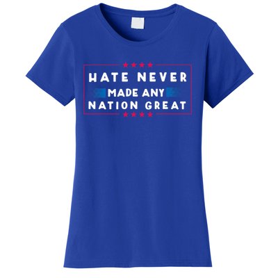 Hate Never Made Any Nation Great Women's T-Shirt