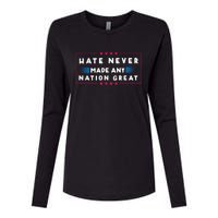 Hate Never Made Any Nation Great Funny Antitrump 2024 Gift Womens Cotton Relaxed Long Sleeve T-Shirt