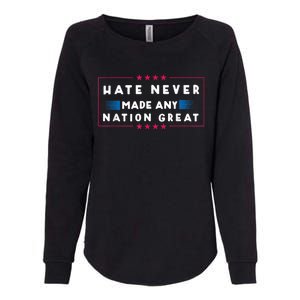 Hate Never Made Any Nation Great Funny Antitrump 2024 Gift Womens California Wash Sweatshirt