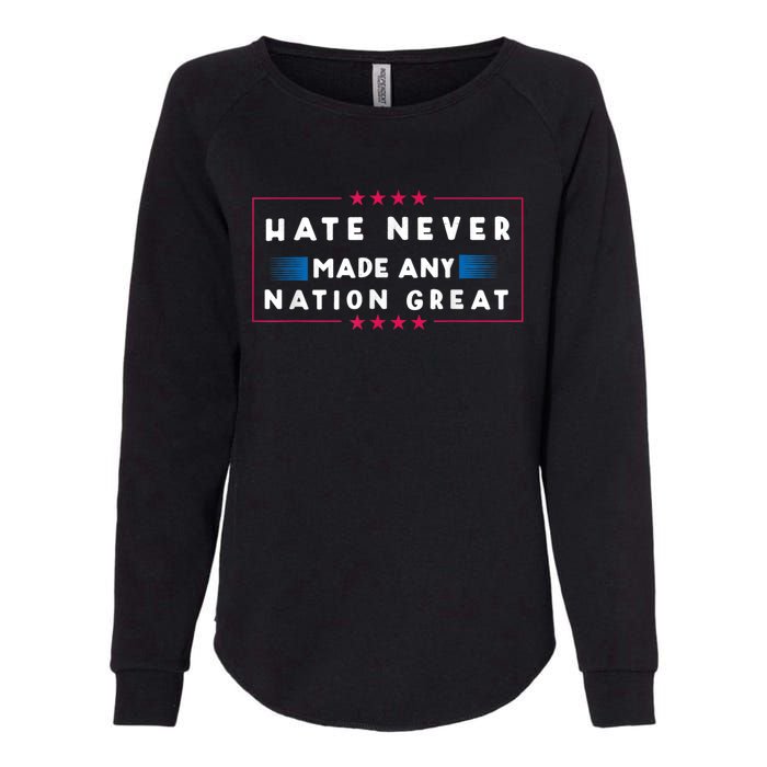 Hate Never Made Any Nation Great Funny Antitrump 2024 Gift Womens California Wash Sweatshirt