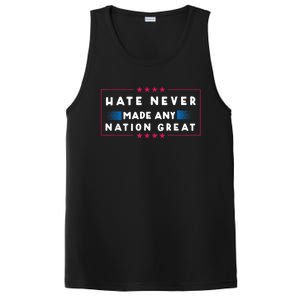 Hate Never Made Any Nation Great Funny Antitrump 2024 Gift PosiCharge Competitor Tank