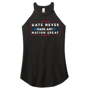 Hate Never Made Any Nation Great Funny Antitrump 2024 Gift Women's Perfect Tri Rocker Tank