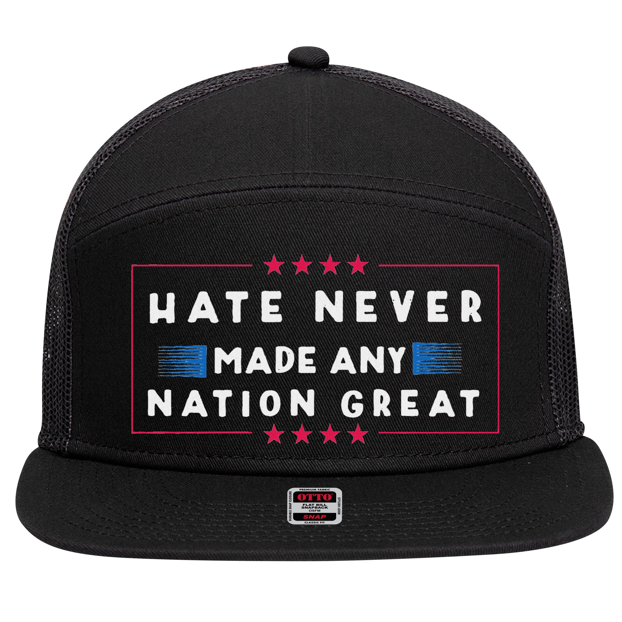 Hate Never Made Any Nation Great Funny Anti Trump 7 Panel Mesh Trucker Snapback Hat
