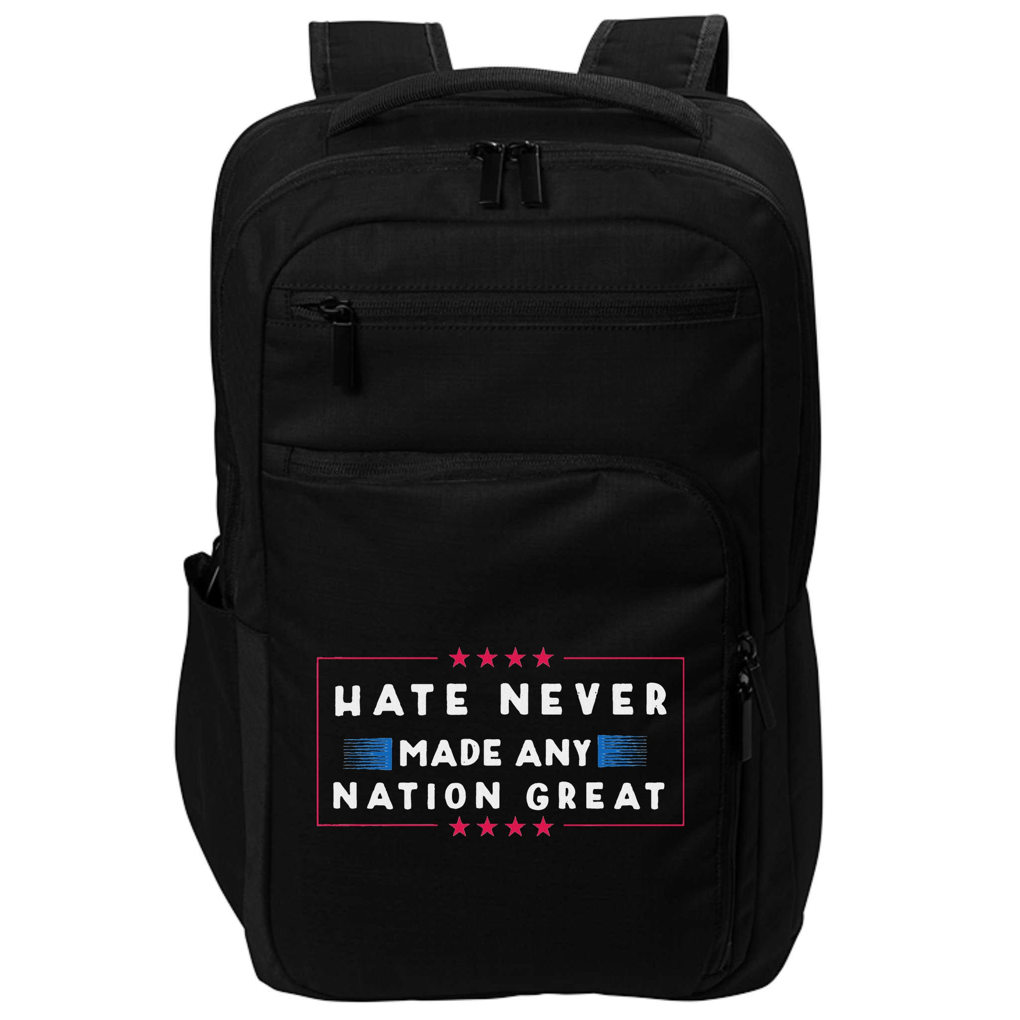 Hate Never Made Any Nation Great Funny Anti Trump Impact Tech Backpack