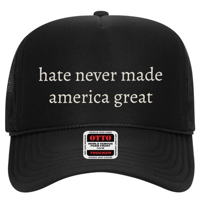 Hate Never Made America Great Trucker Hat